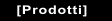 [Prodotti] 